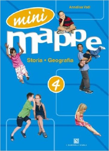 Mini mappe. Storia, geografia. Per la 4ª classe elementare - Annalisa Vadi