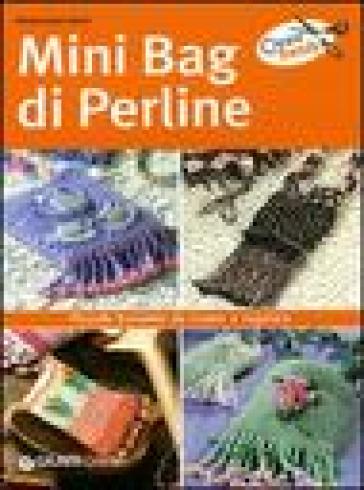 Minibag di perline. Ediz. illustrata - Patrizia Nave Cerutti