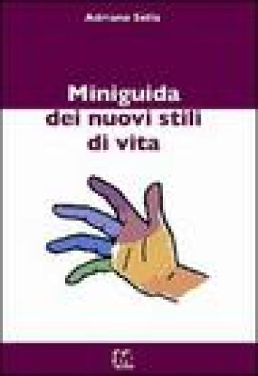 Miniguida dei nuovi stili di vita - Adriano Sella