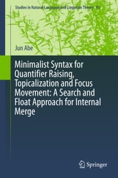 Minimalist Syntax for Quantifier Raising, Topicalization and Focus Movement: A Search and Float Approach for Internal Merge