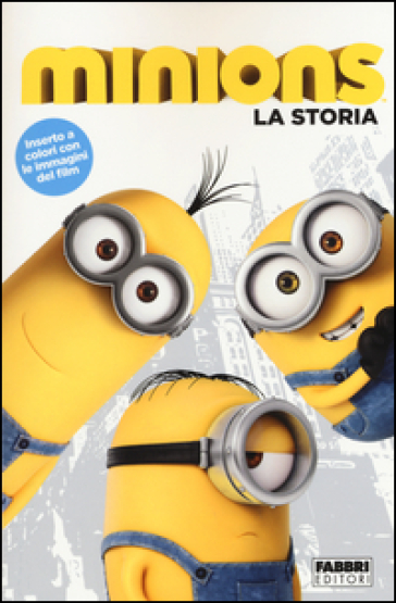 Minions. La storia