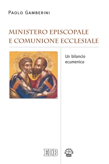 Ministero episcopale e comunione ecclesiale - Paolo Gamberini