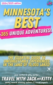 Minnesota s Best: 365 Unique Adventures