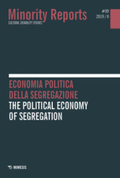 Minority reports (2019). 9: Economia politica della segregazione-The political economy of segregation