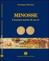 Minosse. L oscura morte di un re