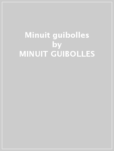 Minuit guibolles - MINUIT GUIBOLLES