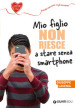 Mio figlio non riesce a stare senza smartphone