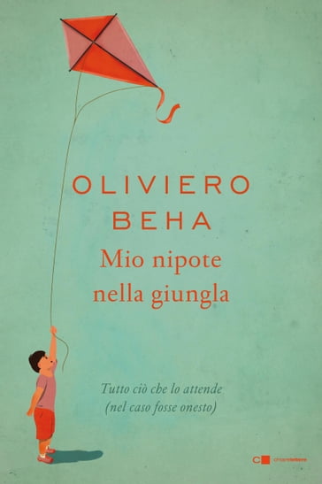 Mio nipote nella giungla - Oliviero Beha