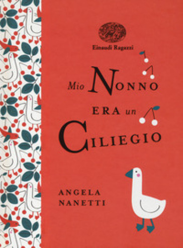 Mio nonno era un ciliegio. Ediz. a colori. Ediz. deluxe - Angela Nanetti