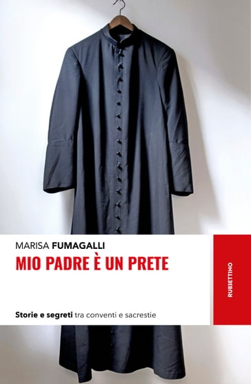 Mio padre è un prete - Marisa Fumagalli