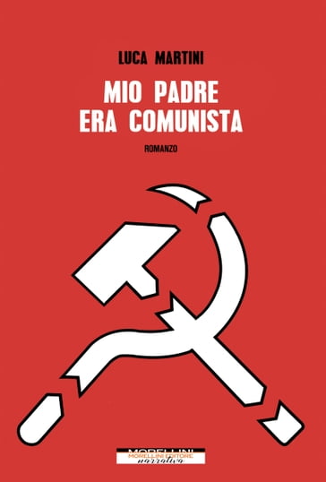 Mio padre era comunista - Luca Martini