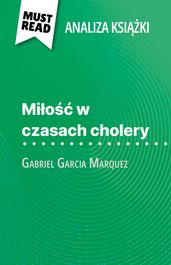 Mio w czasach cholery ksika Gabriel Garcia Marquez (Analiza ksiki)