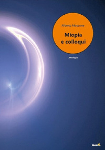 Miopia e colloqui - Alberto Moscone