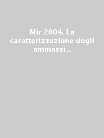 Mir 2004. La caratterizzazione degli ammassi rocciosi nella progettazione geotecnica