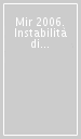 Mir 2006. Instabilità di versante. Interazioni con le infrastrutture, i centri abitati e l ambiente