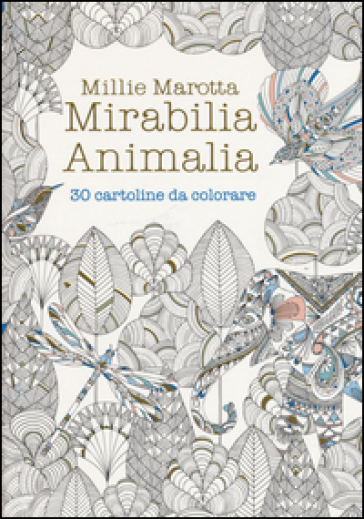 Mirabilia animalia. 30 cartoline da colorare - Millie Marotta
