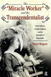 Miracle Worker and the Transcendentalist