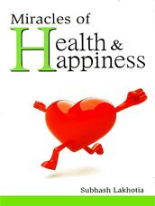 Miracles of Health and Happiness