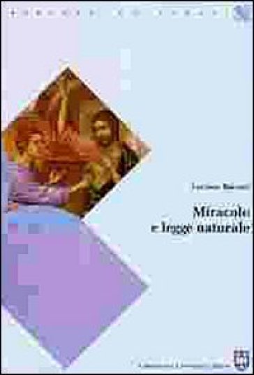 Miracolo e legge naturale - Luciano Baccari