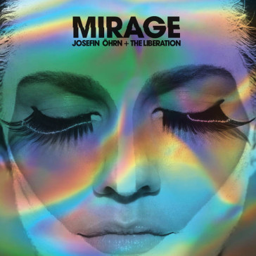 Mirage - JOSEFIN OHRN + THE L