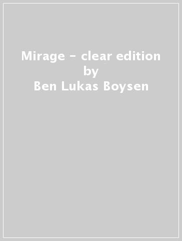 Mirage - clear edition - Ben Lukas Boysen