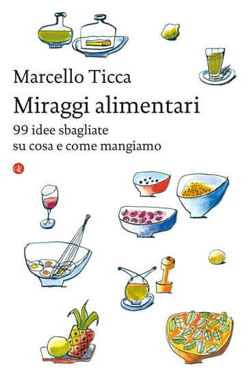 Miraggi alimentari - Marcello Ticca