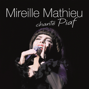 Mireille mathieu chante piaf - Mireille Mathieu