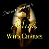 Miri, Who Charms