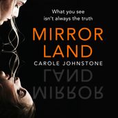 Mirrorland: The dark and twisty fiction debut from 2022 s new voice in psychological suspense