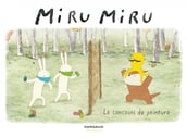 Miru Miru - Tome 6 - Le concours de peinture