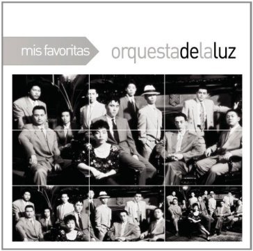 Mis favoritas -remast- - ORQUESTA DE LA LUZ