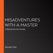 Misadventures with a Master