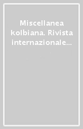 Miscellanea kolbiana. Rivista internazionale di teologia, storia e spiritualità kolbiana. 1.
