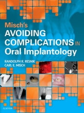 Misch s Avoiding Complications in Oral Implantology