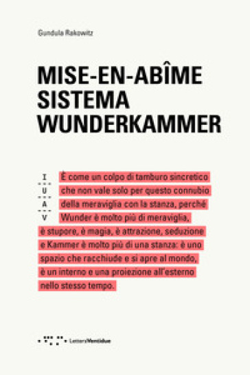 Mise-en-abime. Sistema wunderkammer - Gundula Rakowitz