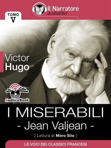 I Miserabili - Tomo V - Jean Valjean (Audio-eBook) - Victor Hugo