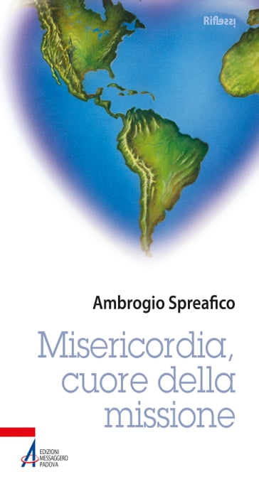 Misericordia, cuore della missione - Ambrogio Spreafico