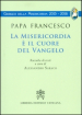 La Misericordia è il cuore del Vangelo