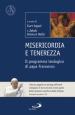 Misericordia e tenerezza. Il programma teologico di Papa Francesco