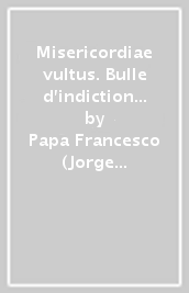 Misericordiae vultus. Bulle d