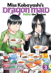 Miss Kobayashi s Dragon Maid: Fafnir the Recluse Vol. 3