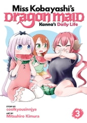 Miss Kobayashi s Dragon Maid: Kanna s Daily Life Vol. 3