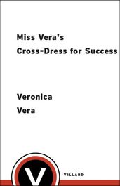 Miss Vera s Cross-Dress for Success