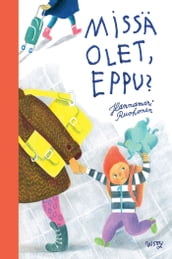 Missä olet, Eppu?