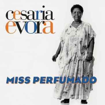 Miss perfumado - Cesaria Evora