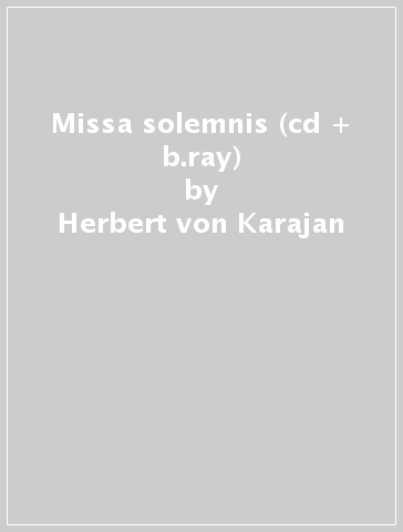 Missa solemnis (cd + b.ray) - Herbert von Karajan