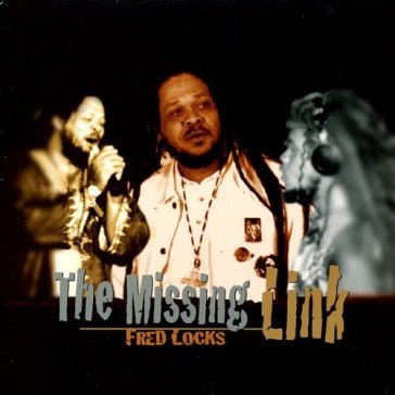 Missing link -reissue- - FRED LOCKS