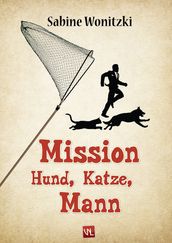 Mission Hund, Katze, Mann