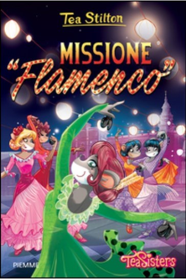 Missione «Flamenco» - Tea Stilton