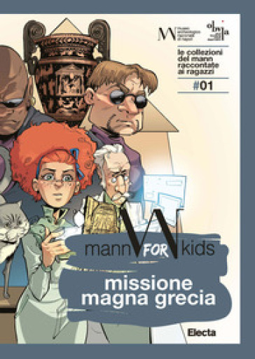 Missione Magna Grecia. Mann for kids. Le collezioni del Mann raccontate ai ragazzi. 1.